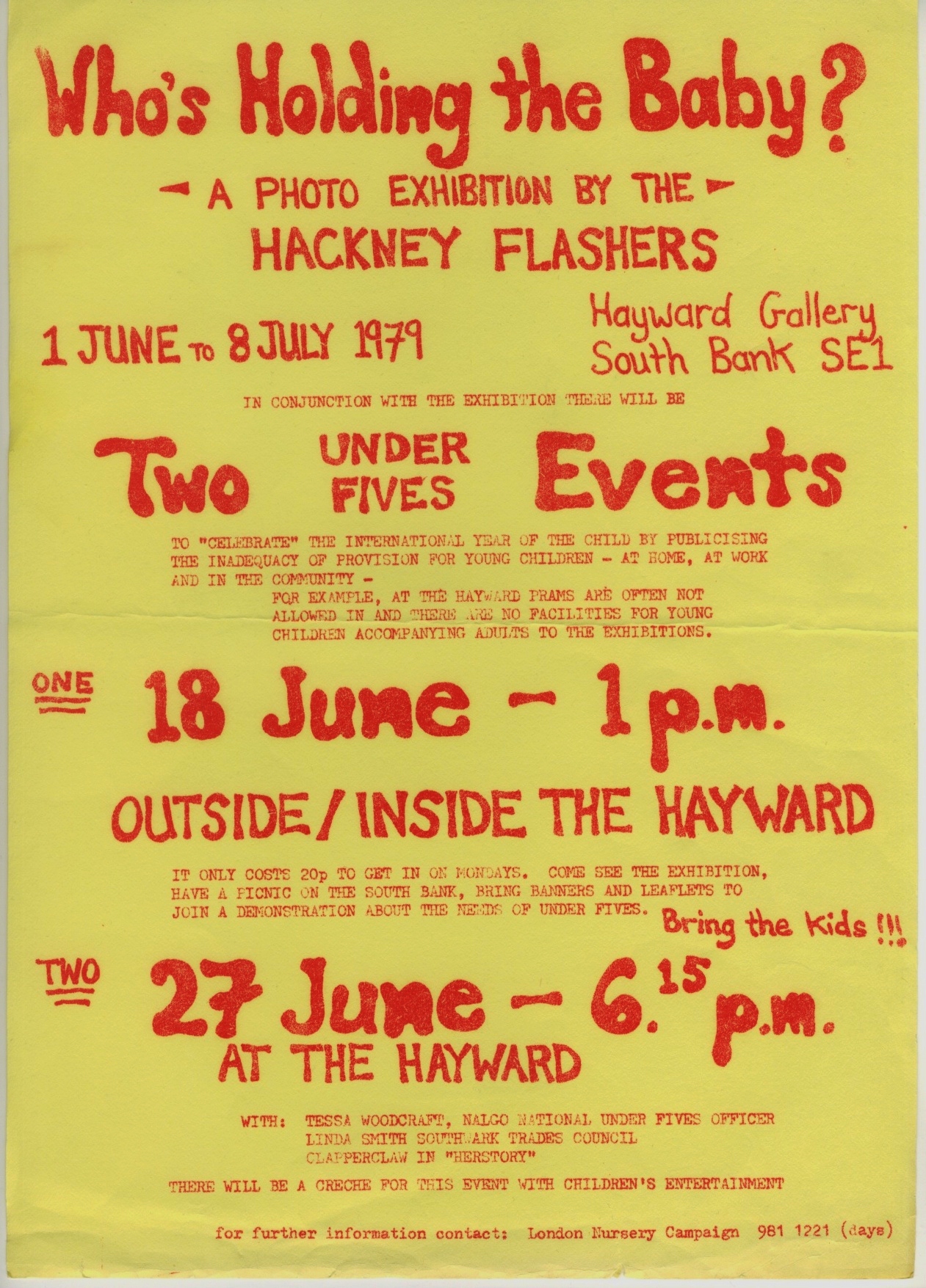 Poster for Hayward Gallery events, Archive material ©Hackney Flashers. A yellow poster with red funky text reading Who's Holding the Baby? A photo exhibition by the Hackney Flashers, 1 June to 8 July 1979. Hayward Gallery SE1. Two under fives events, outside/inside the Hayward.
